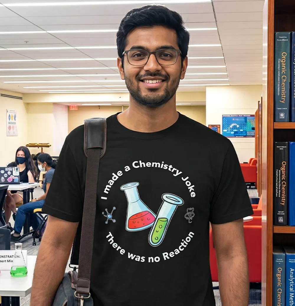 Guy wearing Chemistry Joke Science Themed T-shirt